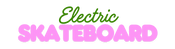 Electric Skateboard